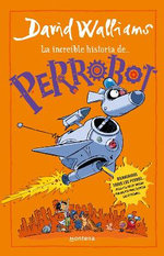 La Increíble Historia de... Perrobot / Robodog