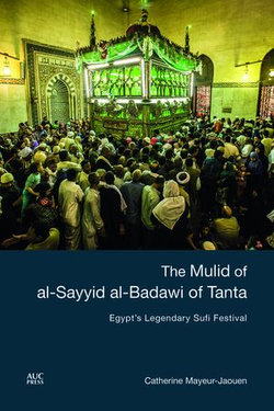 The Mulid of al-Sayyid al-Badawi of Tanta The Mulid of al-Sayyid al-Badawi of Tanta