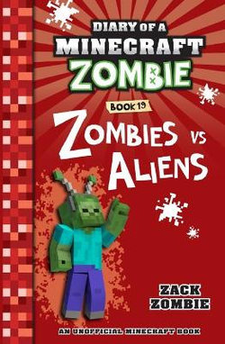 Diary of a Minecraft Zombie : Zombies vs. Aliens