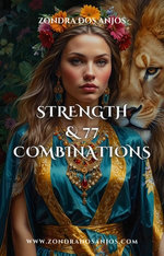 The Strenght and 77 Tarot Combinations The Strenght and 77 Tarot Combinations