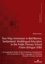 Two-Way Immersion in Biel/Bienne, Switzerland: Multilingual Education in the Public Primary School Filière Bilingue (FiBi)