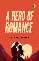 A Hero of Romance