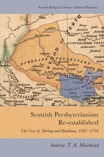 Scottish Presbyterianism Re-Established