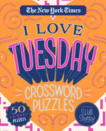 The New York Times I Love Tuesday Crossword Puzzles