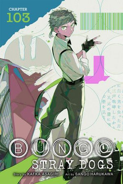 Bungo Stray Dogs, Chapter 103 Bungo Stray Dogs, Chapter 103