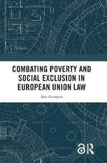 Combating Poverty and Social Exclusion in European Union Law