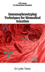Immunophenotyping Techniques for Biomedical Scientists