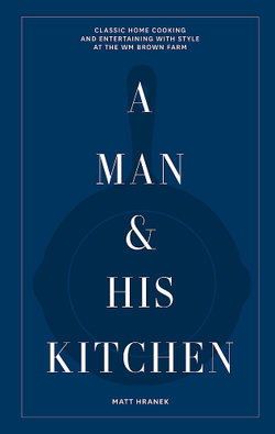 A Man and His Kitchen A Man and His Kitchen