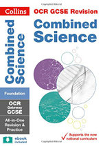 OCR Gateway GCSE 9-1 Combined Science Foundation All-In-One Complete Revision and Practice: Ideal for the 2025 and 2026 Exams (Collins GCSE Grade 9-1 Revision)