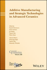 Additive Manufacturing and Strategic Technologies in Advanced Ceramics