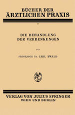 Die Behandlung der Verrenkungen