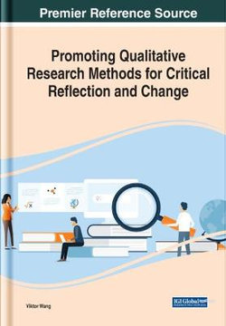 Promoting Qualitative Research Methods for Critical Reflection and Change