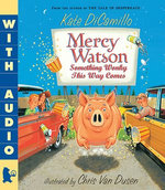 Mercy Watson: Something Wonky This Way Comes