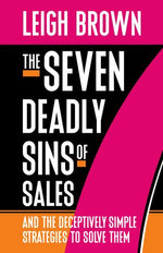 The Seven Deadly Sins of Sales