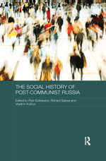The Social History of Post-Communist Russia