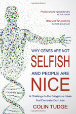 Why Genes Are Not Selfish and People Are Nice