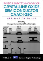 Physics and Technology of Crystalline Oxide Semiconductor CAAC-IGZO