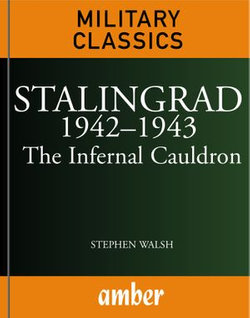 Stalingrad 19421943: The Infernal Cauldron