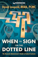 When to Sign on the Dotted Line: The Research Administrator’s Guide to Federal Contracts