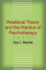 Relational Theory and the Practice of Psychotherapy
