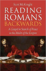 Reading Romans Backwards