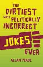The Dirtiest, Most Politically Incorrect Jokes Ever