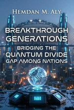 Breakthrough Generations:Bridging The Quantum Divide Gap Among Nations