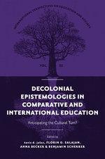 Decolonial Epistemologies in Comparative and International Education