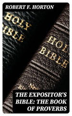 The Expositor's Bible: The Book of Proverbs