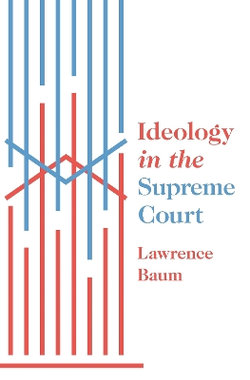 Ideology in the Supreme Court Ideology in the Supreme Court