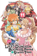 Suppose a Kid from the Last Dungeon Boonies Moved to a Starter Town, Vol. 11 (light Novel)