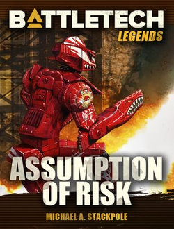 BattleTech Legends: Assumption of Risk