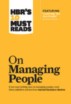 HBR's 10 Must Reads on Managing People (with featured article "Leadership That Gets Results," by Daniel Goleman)