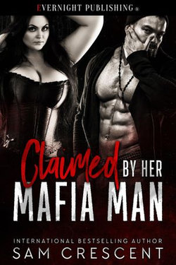 Claimed by Her Mafia Man