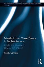 Friendship and Queer Theory in the Renaissance