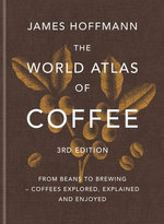 The World Atlas of Coffee 3rd edition
