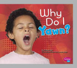 Why Do I Yawn?