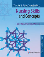Timby's Fundamental Nursing Skills and Concepts Timby's Fundamental Nursing Skills and Concepts