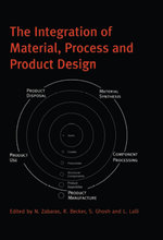 The Integration of Material, Process and Product Design