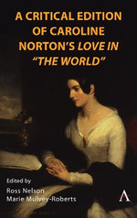 A Critical Edition of Caroline Norton's Love in the World