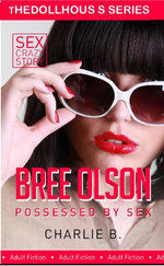Bree Olson, Possessed By Sex Bree Olson, Possessed By Sex