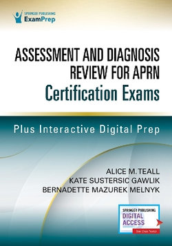 Assessment and Diagnosis Review for Advanced Practice Nursing Certification Exams Assessment and Diagnosis Review for Advanced Practice Nursing Certification Exams