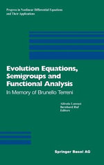 Evolution Equations, Semigroups and Functional Analysis