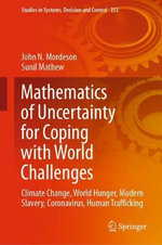 Mathematics of Uncertainty for Coping with World Challenges