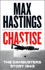 Chastise: the Dambusters Story 1943
