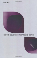 Oxford Studies in Normative Ethics, Volume 1