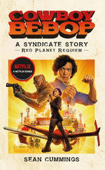 Cowboy Bebop: A Syndicate Story: Red Planet Requiem