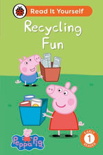Peppa Pig: Recycling Fun: Read It Yourself - Level 1 Early Reader