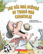 ¡un día una Señora Se Tragó una Caracola! (There Was an Old Lady Who Swallowed a Shell!)