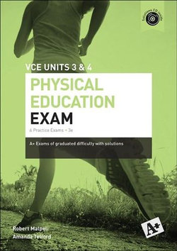 A+ Physical Education Exam VCE Units 3 & 4